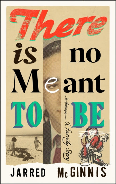There Is No Meant to Be: A Family Story