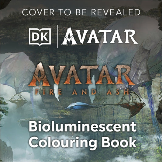 Avatar Bioluminescent Colouring Book: The Officially Licensed Glow in the Dark Colouring Book