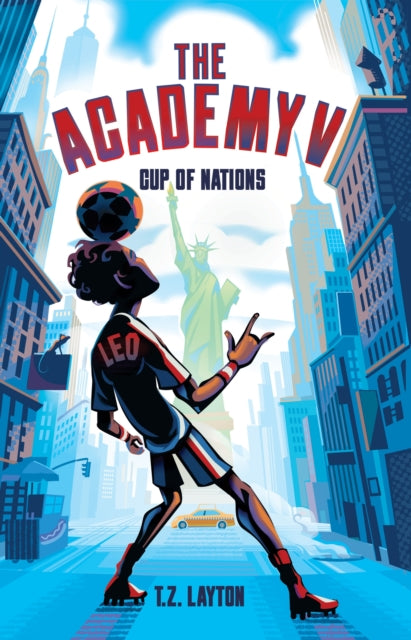The Academy V: Cup of Nations: A Fun-Filled Football Adventure (The Academy Series Book 5)