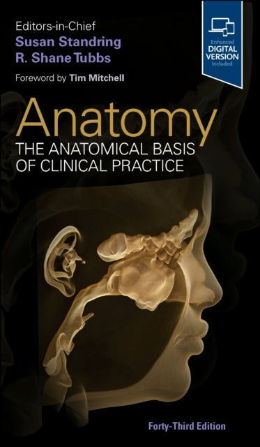Gray's Anatomy: The Anatomical Basis of Clinical Practice