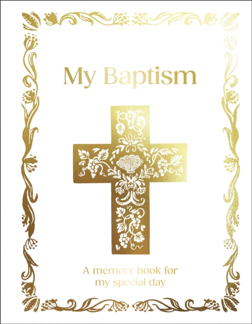 My Baptism: A5 Hardcover Baptism Gift with Journal Pages, Prayers & Photo Pages
