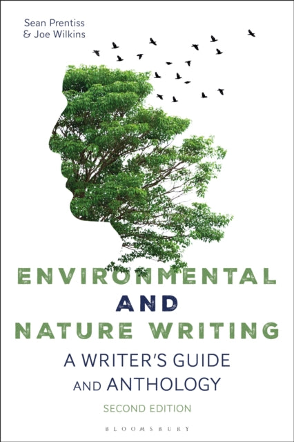 Environmental and Nature Writing: A Writer's Guide and Anthology