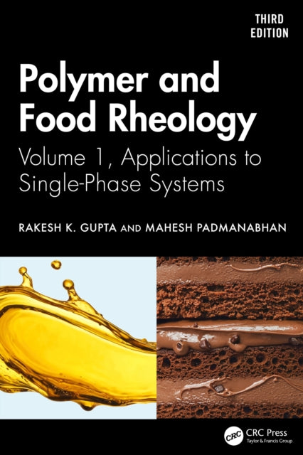 Polymer and Food Rheology: Volume 1, Applications to Single-Phase Systems