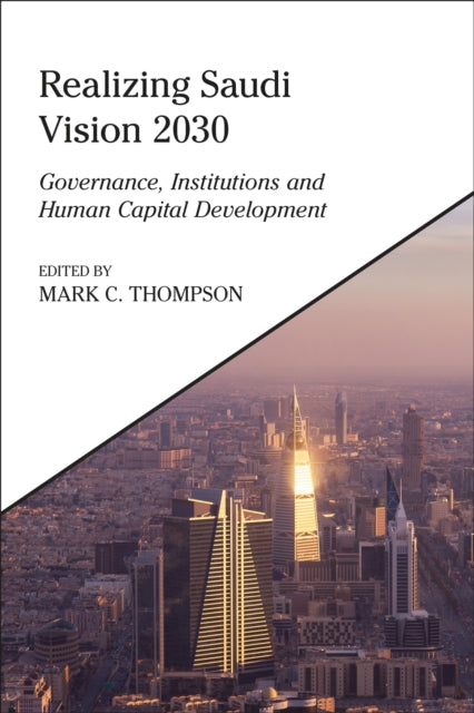 Realizing Saudi Vision 2030: Governance, Institutions and Human Capital Development