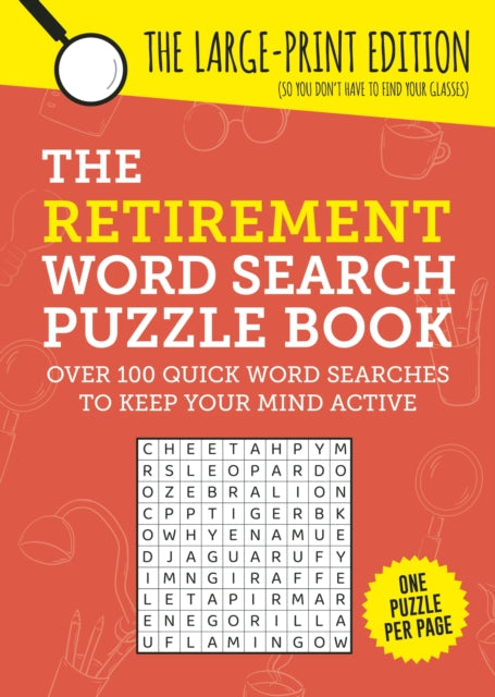 The Retirement Word Search Puzzle Book: Over 100 Quick Word Searches to Keep Your Mind Active