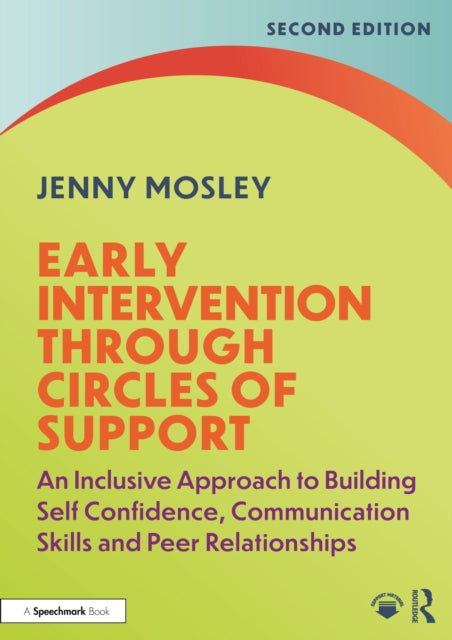 Early Intervention Through Circles of Support: An Inclusive Approach to Building Self Confidence, Communication Skills and Peer Relationships