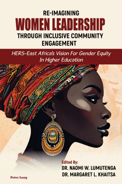 Re-imagining Women Leadership Through Inclusive Community Engagement: HERS-East Africa’s Vision for Gender Equity in Higher Education