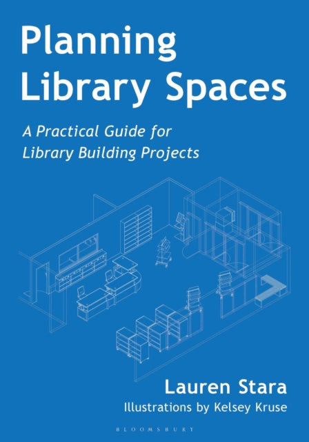 Planning Library Spaces: A Practical Guide for Library Building Projects