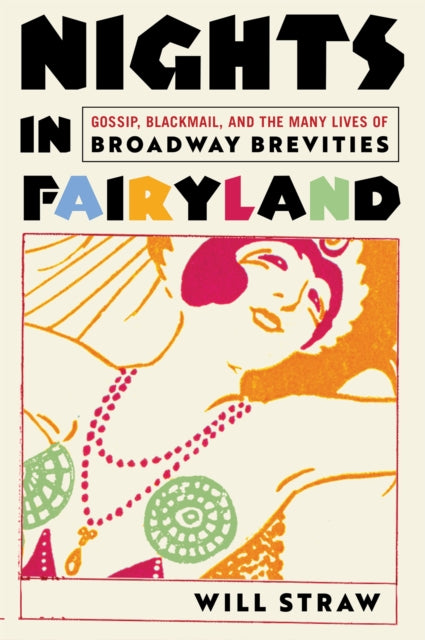 Nights in Fairyland: Gossip, Blackmail, and the Many Lives of “Broadway Brevities”