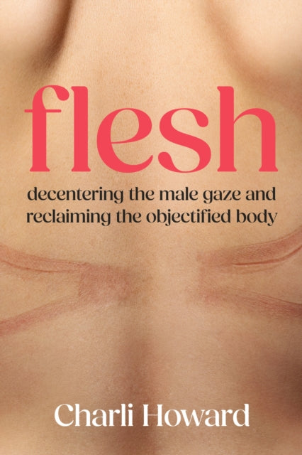 Flesh: ‘A powerful and incredibly validating feminist read’ Lili Reinhart