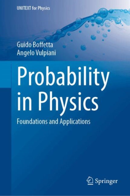 Probability in Physics: Foundations and Applications
