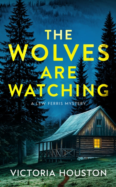 The Wolves Are Watching: A Lew Ferris Mystery