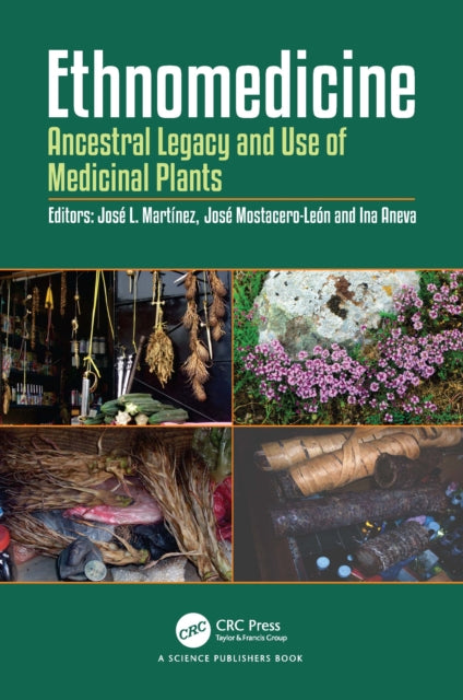 Ethnomedicine: Ancestral Legacy and Use of Medicinal Plants