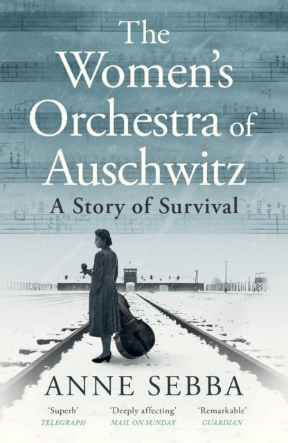 The Women’s Orchestra of Auschwitz: A Story of Survival
