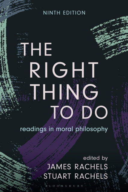 The Right Thing to Do: Readings in Moral Philosophy