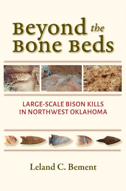 Beyond the Bone Beds: Large-Scale Bison Kills in Northwest Oklahoma