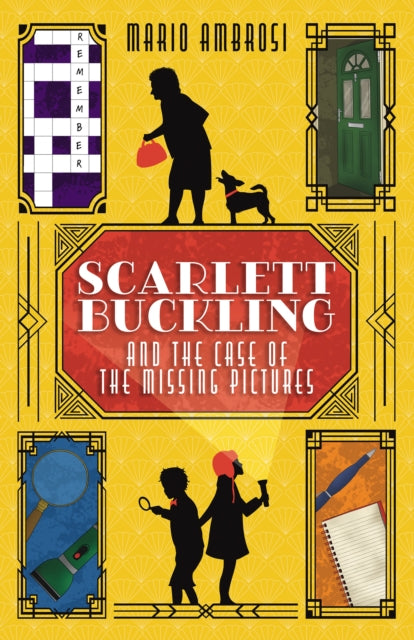 Scarlett Buckling and the Case of the Missing Pictures: A Detective Adventure for Middle Grade Readers Exploring Dementia and Family Bonds