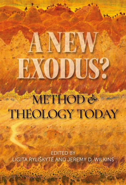 A New Exodus?: Method and Theology Today
