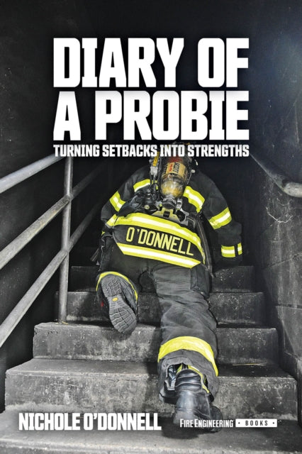 Diary of a Probie: Turning Setbacks Into Strengths