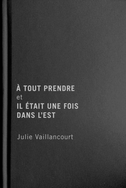 A tout prendre et Il etait une fois dans l’Est