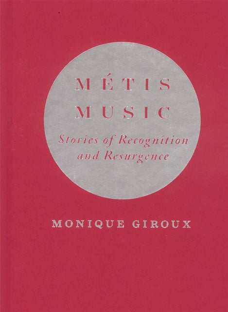 Metis Music: Stories of Recognition and Resurgence