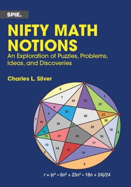 Nifty Math Notions: An Exploration of Puzzles, Problems, Ideas, and Discoveries