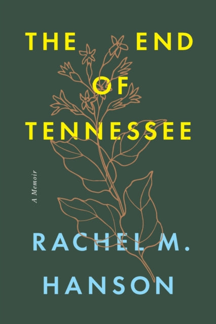 The End of Tennessee: A Memoir