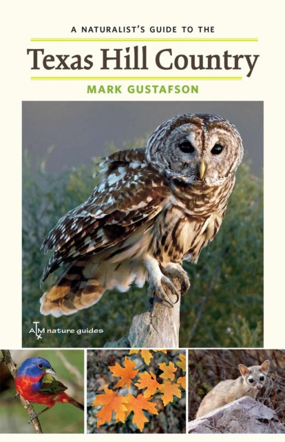 A Naturalist's Guide to the Texas Hill Country Volume 50