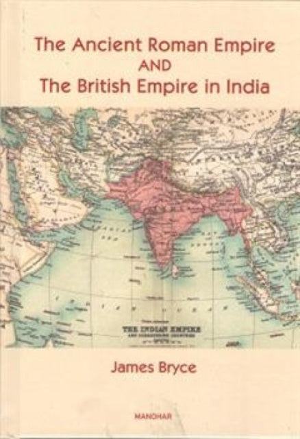 The Ancient Roman Empire and the British Empire in India: The Diffusion of Roman and English Law throughout the World, Two Historical Studies