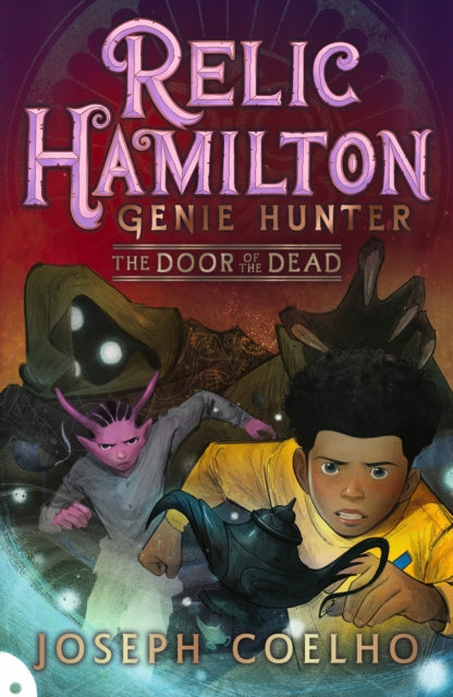 Relic Hamilton, Genie Hunter: The Door of the Dead: From Joseph Coelho, the former Children's Laureate, comes a new adventure series