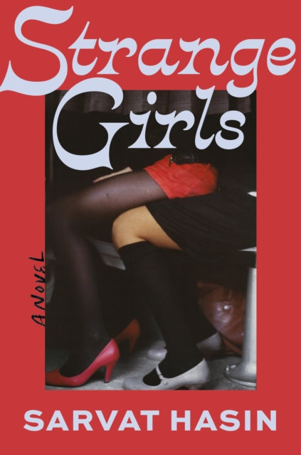 Strange Girls: 'A superlative novel by one of our most perceptive writers' Julia Armfield