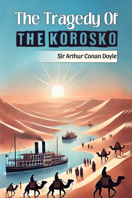The Tragedy Of The Korosko