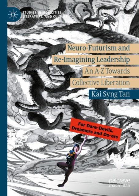 Neuro-Futurism and Re-Imagining Leadership: An A-Z Towards Collective Liberation
