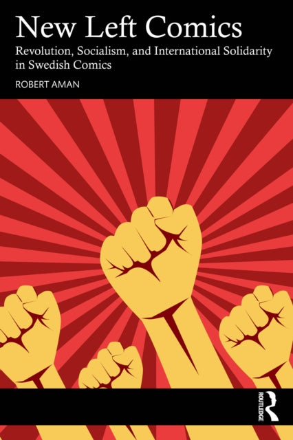 New Left Comics: Revolution, Socialism, and International Solidarity in Swedish Comics