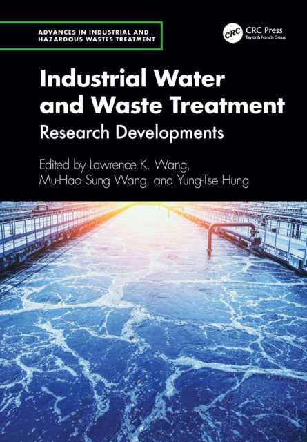 Industrial Water and Waste Treatment: Research Developments