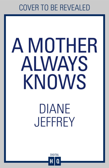 A Mother Always Knows