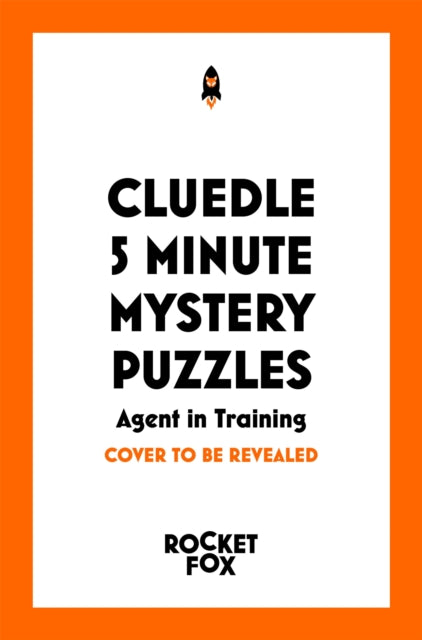 Cluedle - 5 Minute Mystery Puzzles: Agent in Training
