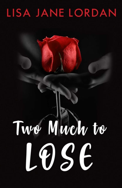 TWO MUCH TO LOSE