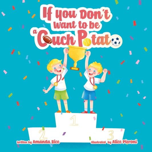 IF YOU DON'T WANT TO BE A COUCH POTATO