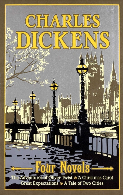 Charles Dickens Four Novels: The Adventures of Oliver Twist, A Christmas Carol, Great Expectations, A Tale of Two Cities