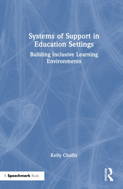 Systems of Support in Education Settings: Building Inclusive Learning Environments