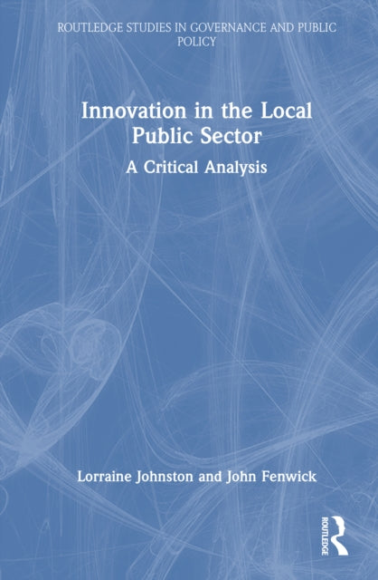 Innovation in the Local Public Sector: A Critical Analysis
