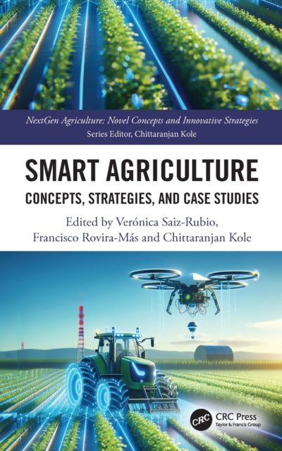 Smart Agriculture: Concepts, Strategies, and Case Studies