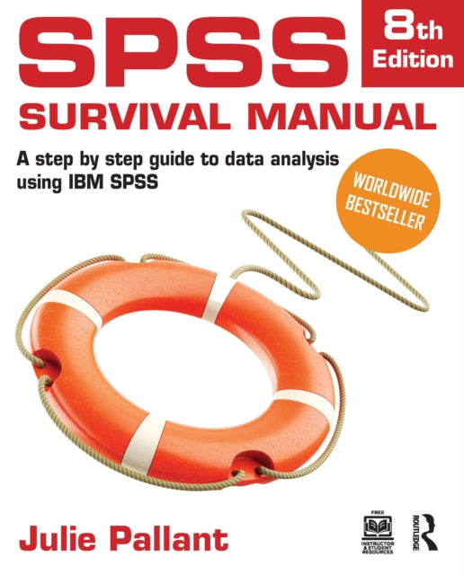 SPSS Survival Manual: A Step-by-Step Guide to Data Analysis Using IBM SPSS