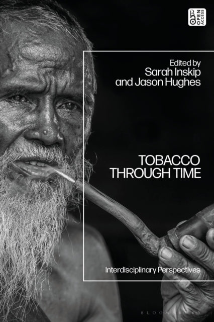 Tobacco Through Time: Interdisciplinary Perspectives