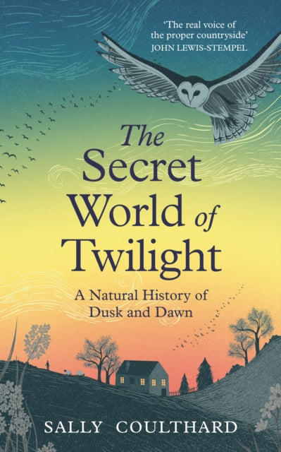 The Secret World of Twilight: A Natural History of Dusk and Dawn