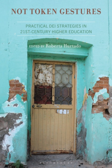 Not Token Gestures: Practical DEI Strategies in 21st-Century Higher Education