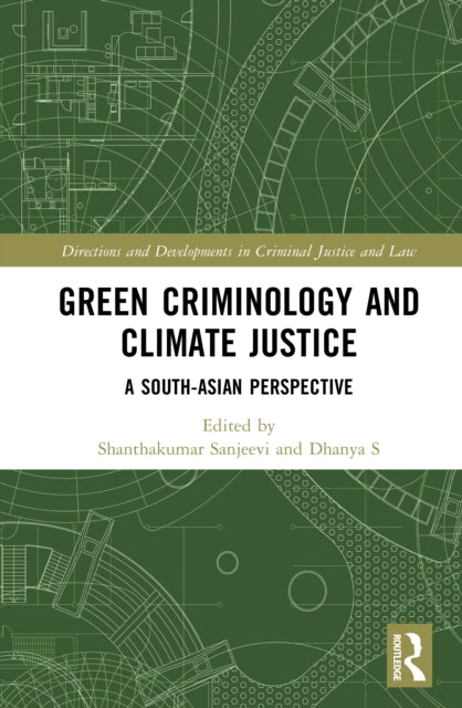 Green Criminology and Climate Justice: A South-Asian Perspective