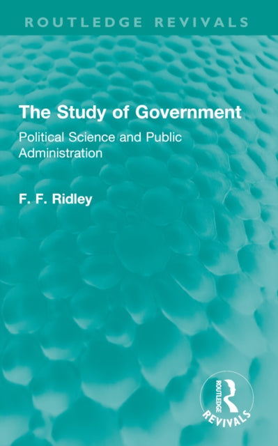The Study of Government: Political Science and Public Administration
