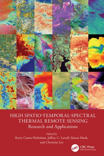 High Spatio-Temporal-Spectral Thermal Remote Sensing: Research and Applications